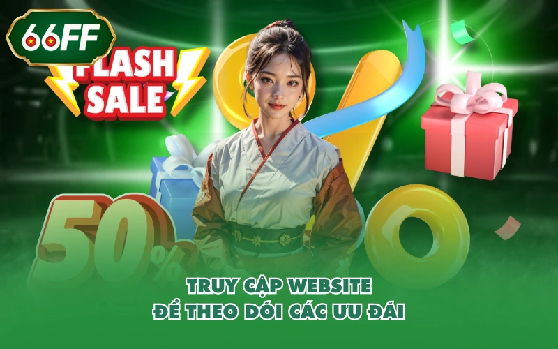 Truy cập website để theo dõi các ưu đãi